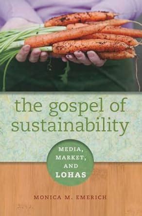 the gospel of sustainability media market and lohas Kindle Editon