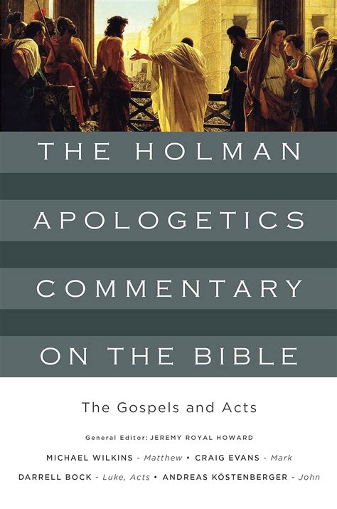 the gospels and acts the holman apologetics commentary on the bible Doc