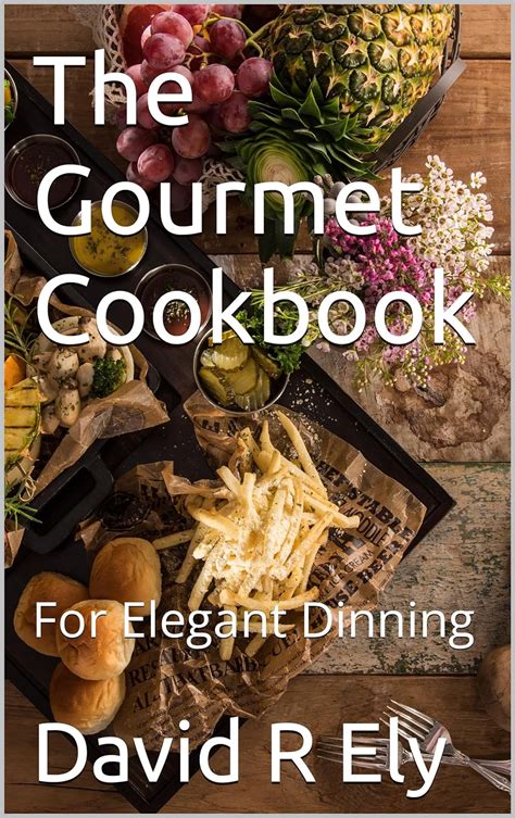 the gourmet cookbook the gourmet cookbook PDF