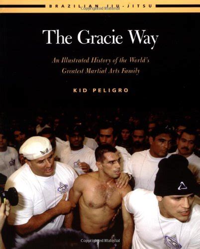 the gracie way an illustrated history of the worlds greatest martial arts family brazilian jiu jitsu series PDF