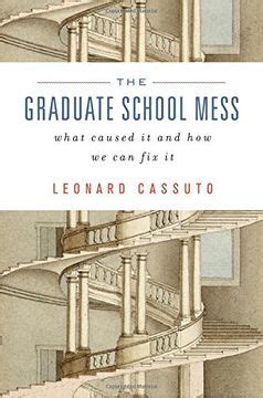 the graduate school mess what caused it and how we can fix it Kindle Editon