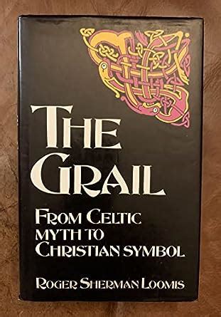 the grail from celtic myth to christian symbol Doc