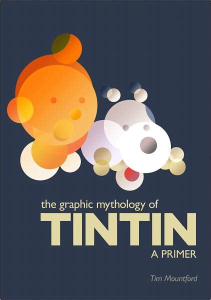the graphic mythology of tintin a primer Kindle Editon