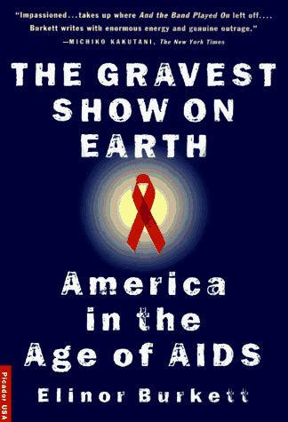 the gravest show on earth america in the age of aids Epub