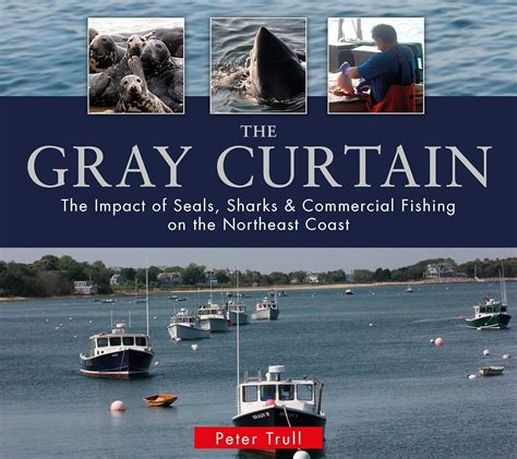 the gray curtain the impact of seals sharks and commercial fishing on the northeast coast Reader