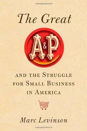 the great aandp and the struggle for small business in america Epub