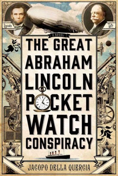 the great abraham lincoln pocket watch conspiracy a novel PDF
