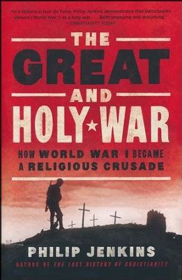the great and holy war how world war i became a religious crusade Reader