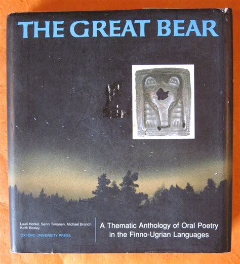 the great bear a thematic anthology of oral poetry in the finno ugrian languages Reader