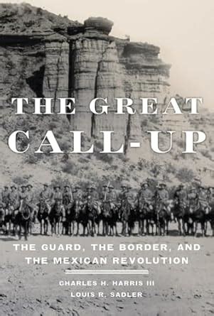 the great call up the guard the border and the mexican revolution Reader