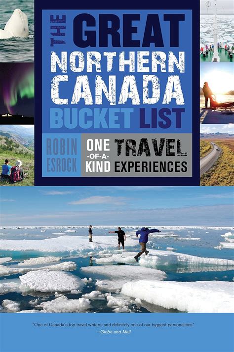 the great canadian bucket list one of a kind travel experiences PDF