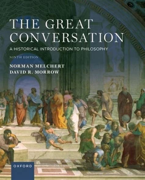 the great conversation a historical introduction to philosophy Reader