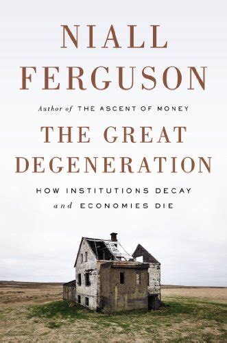the great degeneration how institutions decay and economies die Reader