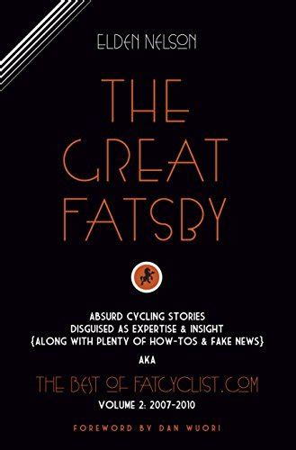 the great fatsby the best of fatcyclist com volume 2 Kindle Editon