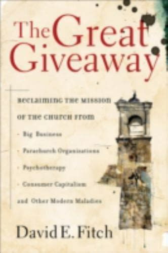 the great giveaway reclaiming the mission of the church from big business parachurch organizations psychotherapy Epub