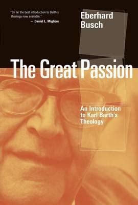 the great passion an introduction to karl barths theology Doc