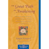 the great path of awakening the classic guide to lojong a tibetan buddhist practice for cultivating the heart Kindle Editon