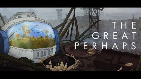 The Great Perhaps Walkthrough
