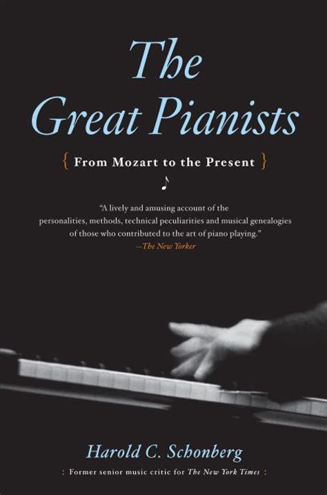 the great pianists from mozart to the present PDF