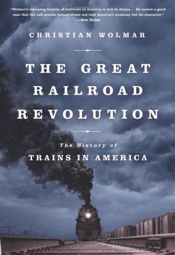 the great railroad revolution the history of trains in america Kindle Editon