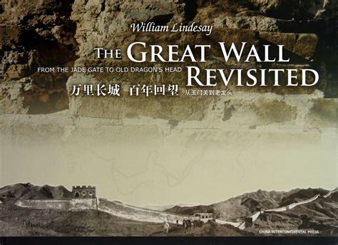 the great wall revisited from the jade gate to old dragons head Reader