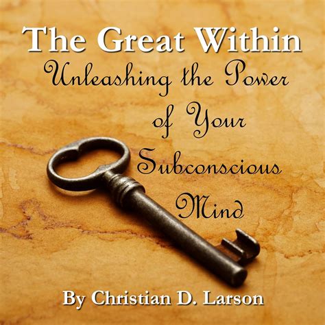 the great within unleashing the power of your subconscious mind PDF