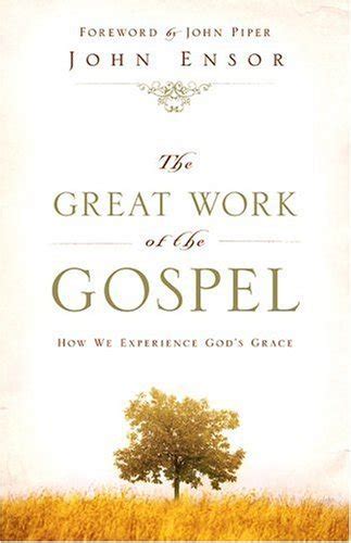 the great work of the gospel how we experience gods grace Epub