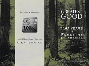 the greatest good 100 years of forestry in america Doc