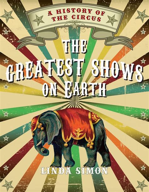 the greatest shows on earth a history of the circus Doc