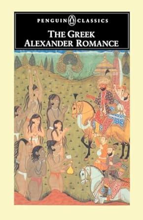 the greek alexander romance penguin classics Doc