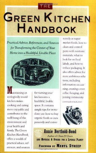 the green kitchen handbook practical advice references and sources for transforming the center of your home into Epub