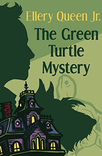 the green turtle mystery the ellery queen jr mystery stories book 3 Reader