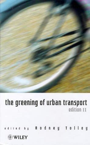 the greening of urban transport planning for walking and cycling in western cities 2nd edition Reader