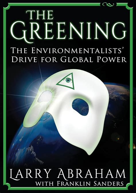 the greening the environmentalists drive for global power Reader