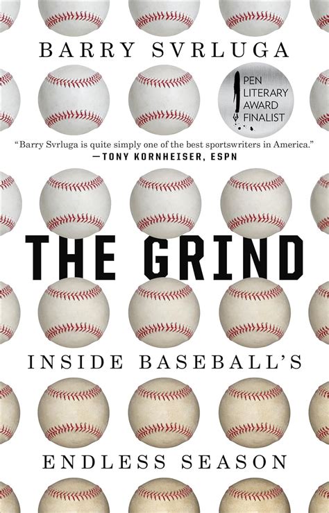 the grind inside baseballs endless season Doc