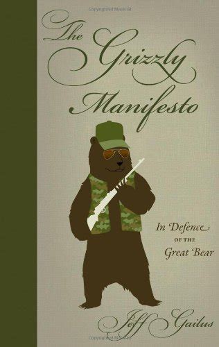 the grizzly manifesto an defence of the great bear an rmb manifesto PDF