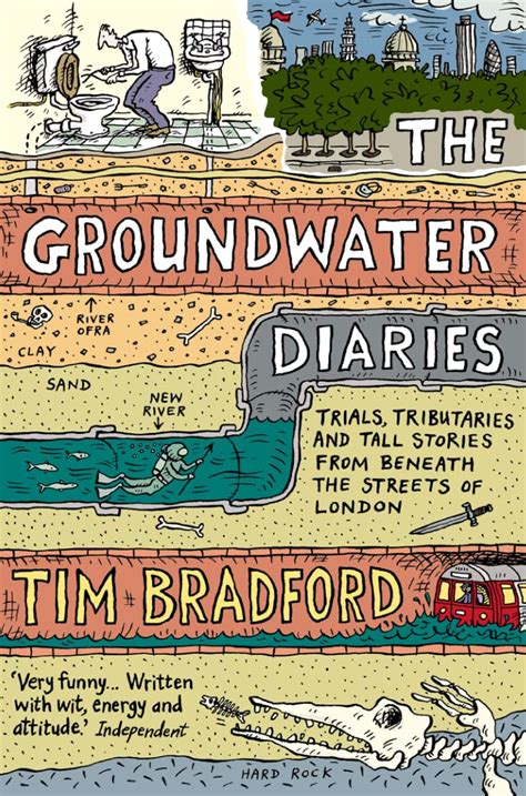 the groundwater diaries trials tributaries and tall stories from beneath the streets of london Doc