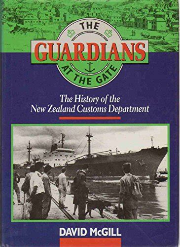 the guardians at the gate the history of the new zealand customs department Kindle Editon