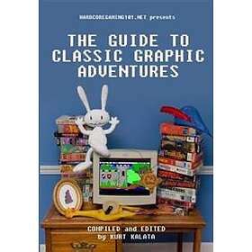 the guide to classic graphic adventures Ebook PDF