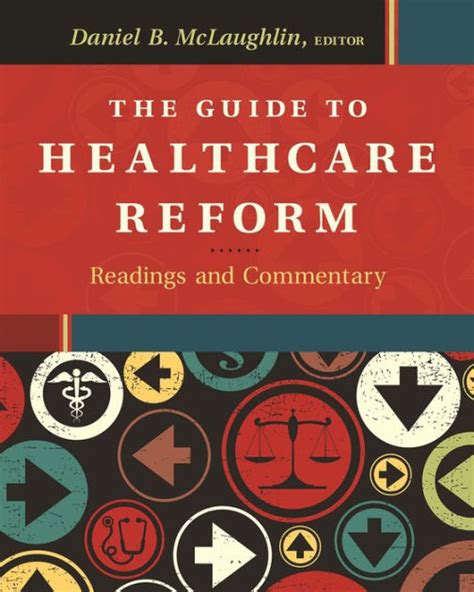the guide to healthcare reform readings and commentary Reader