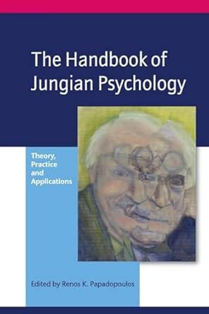 the handbook of jungian psychology theory practice and applications Reader