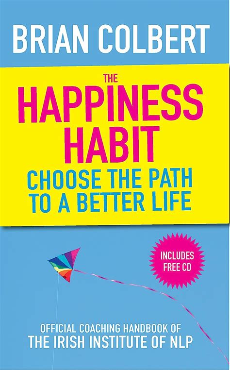 the happiness habit choose the path to a better life PDF