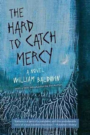 the hard to catch mercy a novel southern revivals Epub