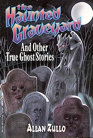 the haunted graveyard and other true ghost stories Reader