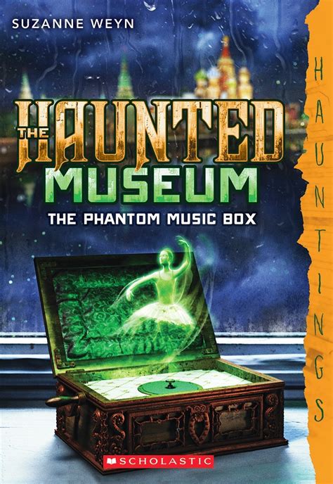 the haunted museum 2 the phantom music box a hauntings novel Reader