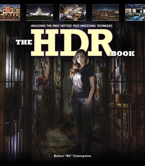 the hdr book unlocking the pros hottest post processing techniques 2nd edition Kindle Editon