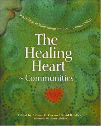 the healing heart for communities storytelling for strong and healthy communities families PDF