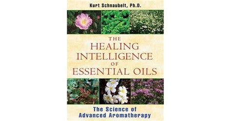 the healing intelligence of essential oils the science of advanced aromatherapy PDF