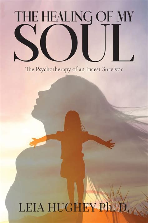 the healing of my soul the psychotherapy of an incest survivor Reader