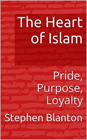 the heart of islam pride purpose loyalty PDF